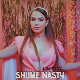 Shume Nasty