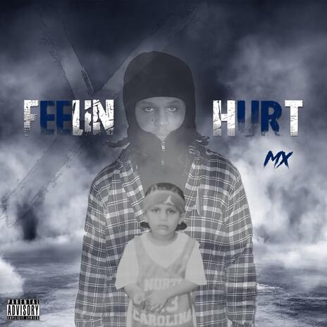 Feelin HurtX | Boomplay Music