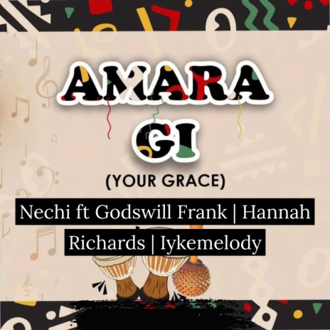 Amara Gi (Your Grace) ft. Godswill Frank, Hannah Richards & Iykemelody | Boomplay Music