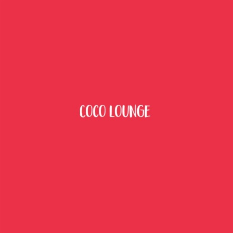 Coco Lounge Featuring Phenix Rose & Lady Donli ft. Black Gypsy, Phenix Rose & Lady Donli | Boomplay Music