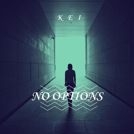 No Options | Boomplay Music