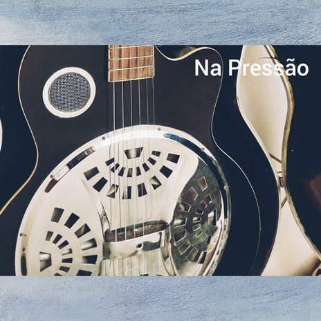 Na Pressão | Boomplay Music