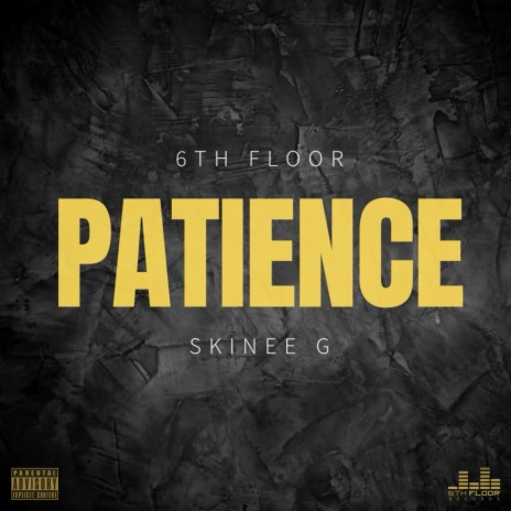 Patience ft. Skinee G