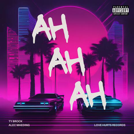 Ah Ah Ah ft. Alec Maeding | Boomplay Music