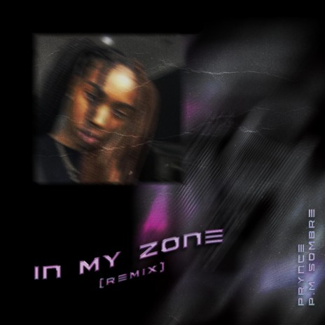 IN MY ZONE (Remix) ft. pm.sombre | Boomplay Music