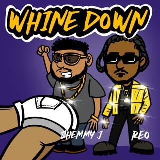 Whine Down