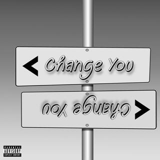 Change You