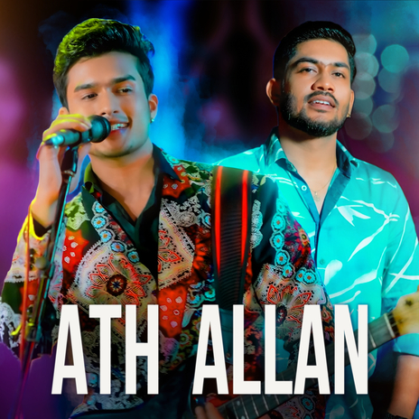 Ath Allan ft. Nilupul Bandara, Anura Priyakelum & Sithum Nimantha | Boomplay Music