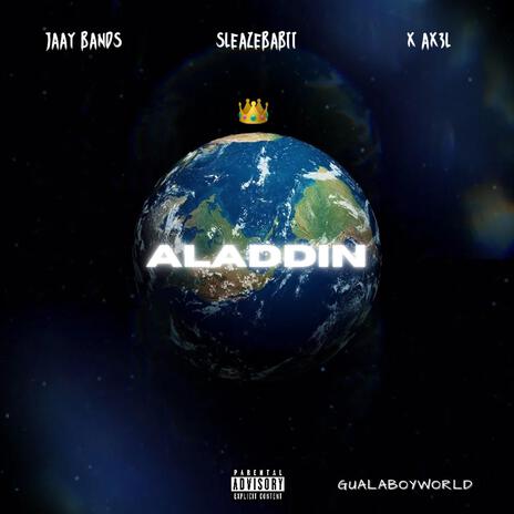 Aladdin ft. SLEAZEBABII & X AX3L | Boomplay Music