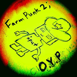 Farm Punk 2 (Obey Your Programing)