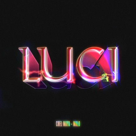 Luci ft. Chel Maya | Boomplay Music