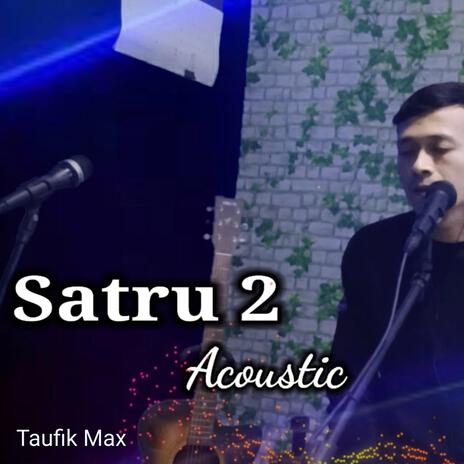 Satru 2 (Acoustic) | Boomplay Music