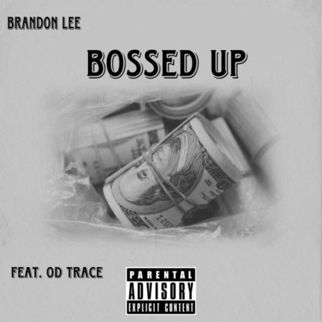 Bossed Up ft. OD Trace | Boomplay Music