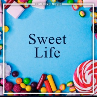 Sweet Life