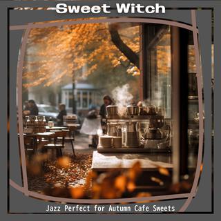 Jazz Perfect for Autumn Cafe Sweets