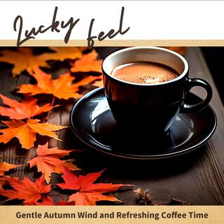 Gentle Autumn Wind and Refreshing Coffee Time