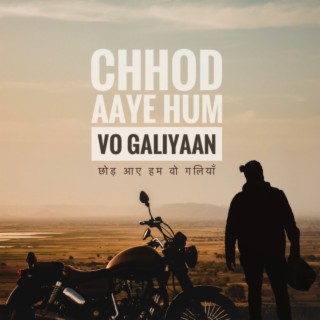 Chhod aaye hum vo galiyaan (Rock) lyrics | Boomplay Music