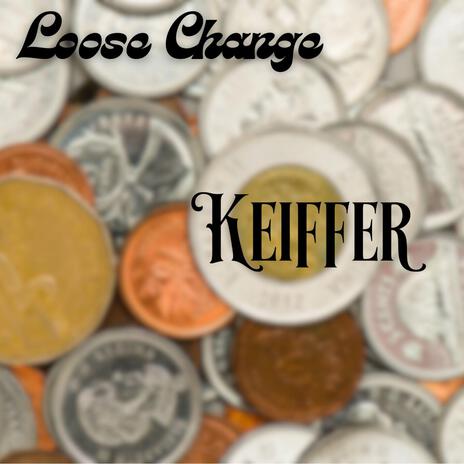 Loose Change | Boomplay Music