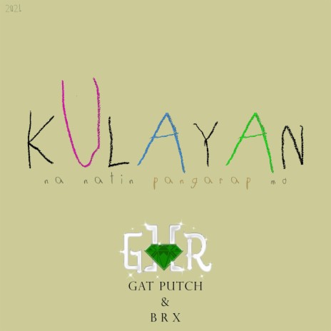 Kulayan ft. Gat Putch, BRX & Owet Fayah | Boomplay Music
