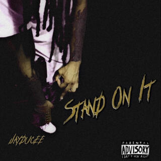 Stand On It