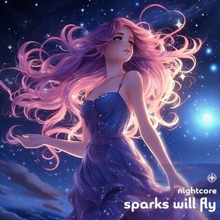 Sparks Will Fly (Nightcore)