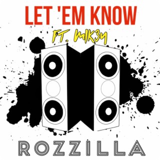 Let 'em Know ft. Mik3y lyrics | Boomplay Music