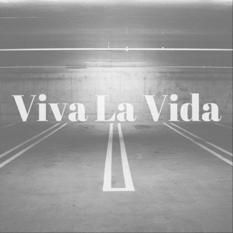 Viva La Vida | Boomplay Music