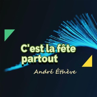 C'est la fête partout