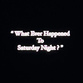 What Ever Happened to Saturday Night? lyrics | Boomplay Music