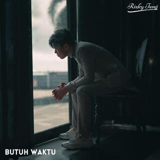 Butuh Waktu lyrics | Boomplay Music