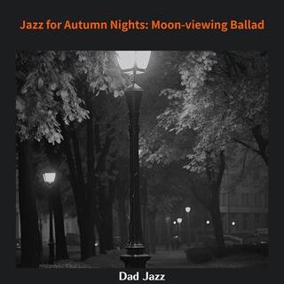 Jazz for Autumn Nights: Moon-viewing Ballad