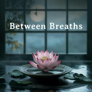 Between Breaths (feat. Helios Relaxing Space)