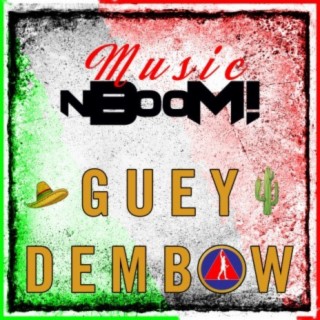 Guey Dembow