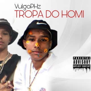 TROPA DO HOMI