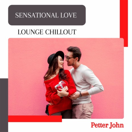 Sensational Love (Lounge Chillout) (Original Mix) | Boomplay Music