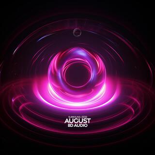 August (8D Audio)