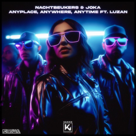 Anyplace, Anywhere, Anytime (Extended) ft. Nachtbeukers & Luzan | Boomplay Music