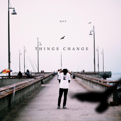 Things Change | Boomplay Music