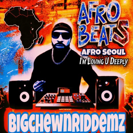 AFRO SEOUL # I'M LOVING U DEEPLY RIDDEM