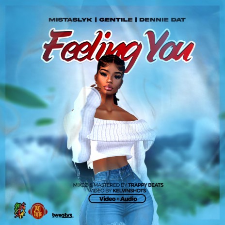 Feeling you ft. Gentile & Dennie Dat | Boomplay Music