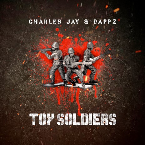 Toy Soldiers ft. Dappz