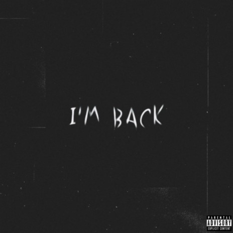 Im back | Boomplay Music