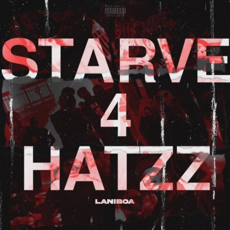 Starve 4 Hatzz | Boomplay Music