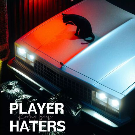 Player Haters | Boomplay Music