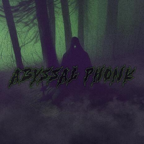 Abyssal Phonk | Boomplay Music