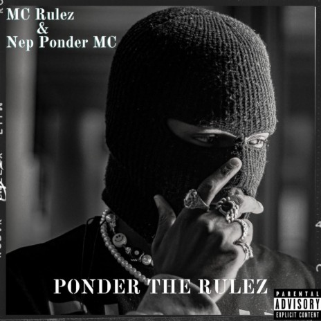 Ponder The Rulez ft. Nep Ponder MC | Boomplay Music