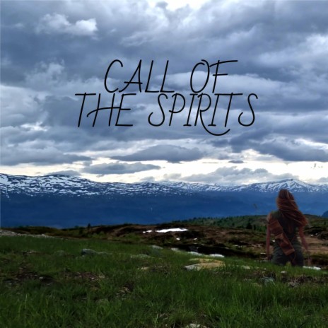 Call of the Spirits | Boomplay Music