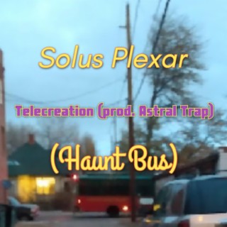 Telecreation (Haunt Bus)