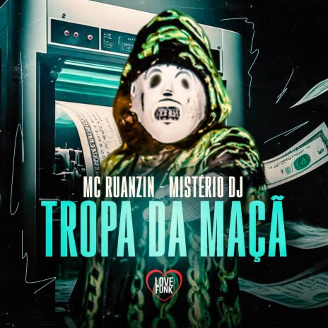 Tropa da Maçã ft. Love Funk & Mistério Dj | Boomplay Music