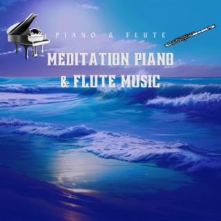 Meditation Piano & Flute Music